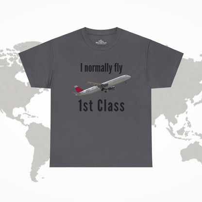 I normally Fly 1st Class T-Shirt, Funny Travel Tee Atlas Wanderlust