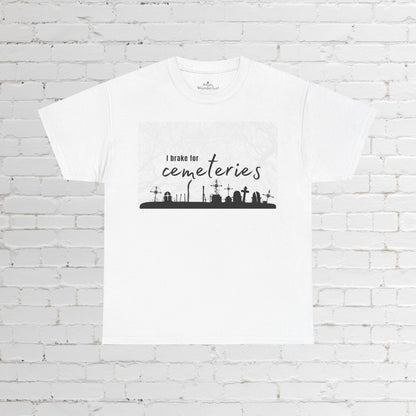 Cemetery T-Shirt, I Brake for Cemeteries Tee Atlas Wanderlust