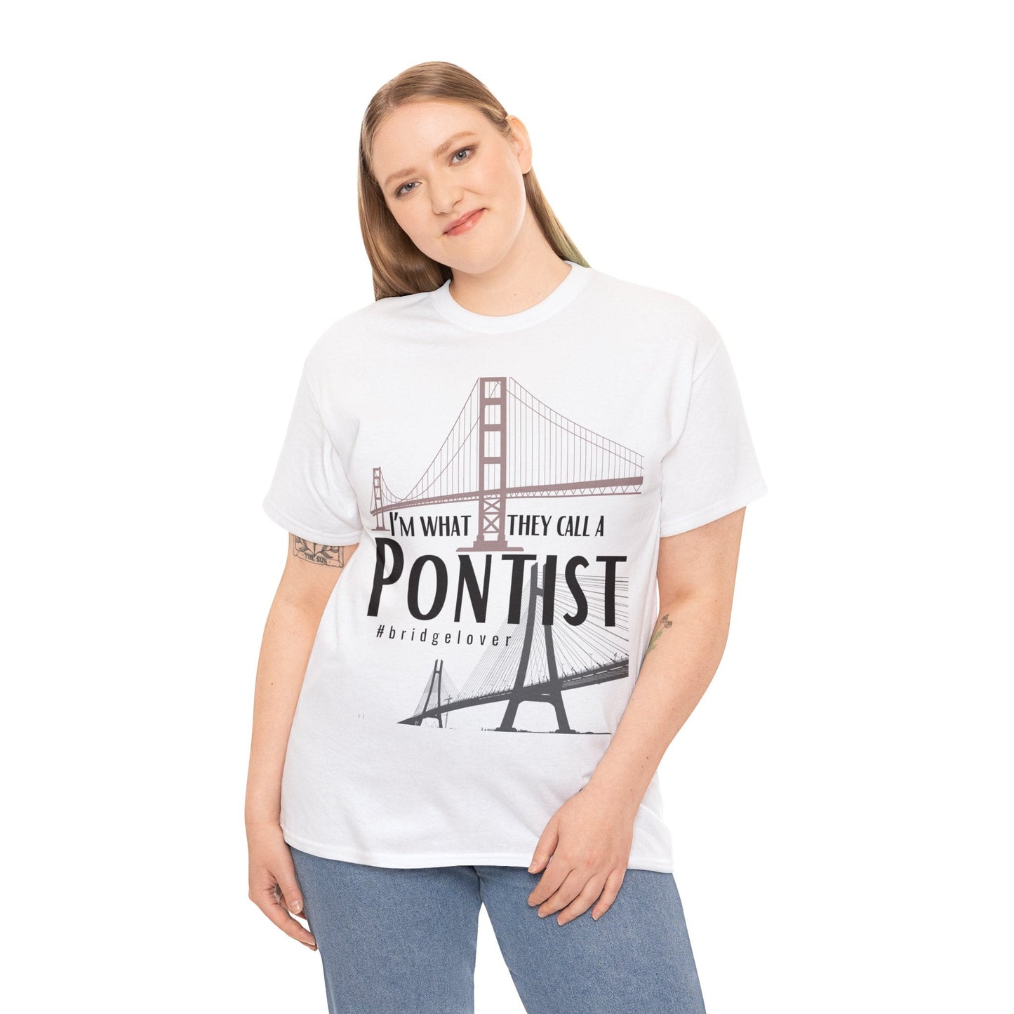 I’m What They Call a Pontist T-Shirt, Bridge Lover's Tee Atlas Wanderlust