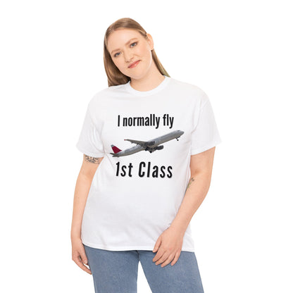 I normally Fly 1st Class T-Shirt, Funny Travel Tee Atlas Wanderlust
