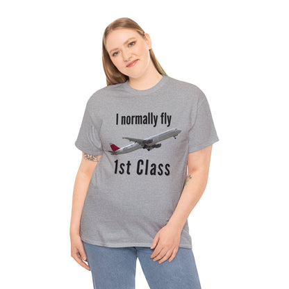 I normally Fly 1st Class T-Shirt, Funny Travel Tee Atlas Wanderlust