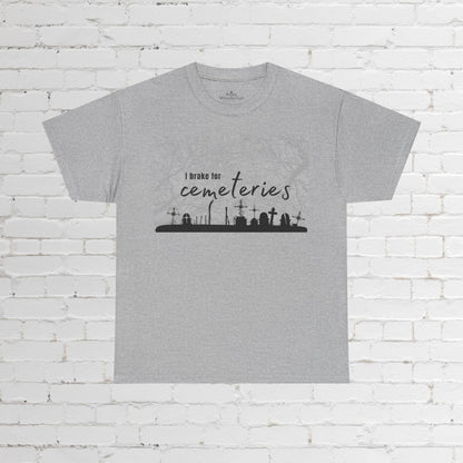 Cemetery T-Shirt, I Brake for Cemeteries Tee Atlas Wanderlust