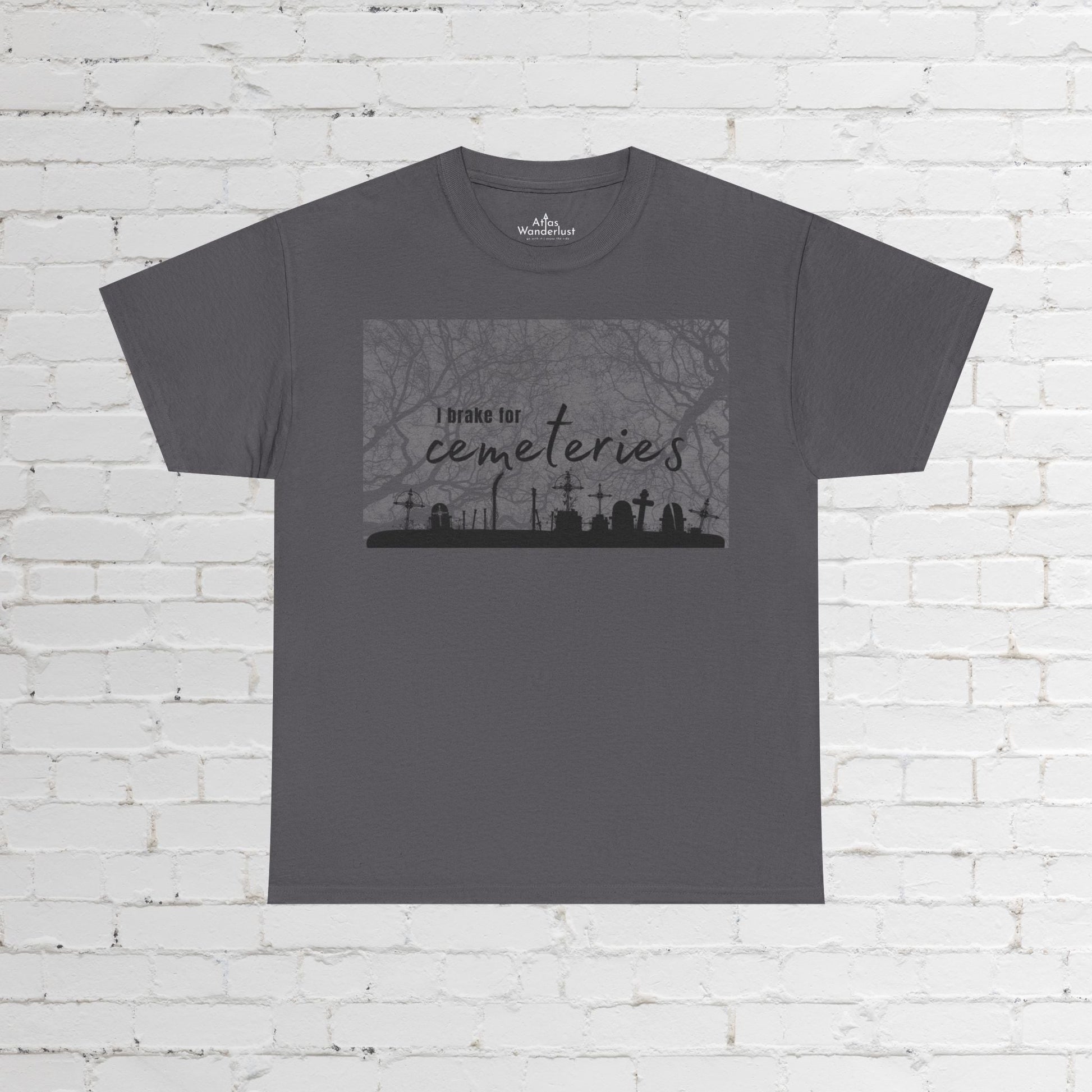 Cemetery T-Shirt, I Brake for Cemeteries Tee Atlas Wanderlust